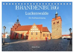 Cover-Bild zum Titel 'Brandenburg - Luckenwalde - Ein Stadtspaziergang (Tischkalender 2026 DIN A5 quer), CALVENDO Monatskalender' von 'Gisela Kruse'