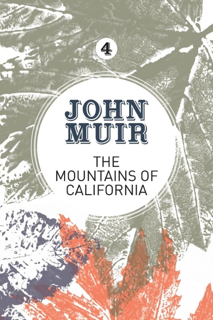 The Mountains of California - John Muir