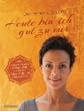 Cover-Bild zum Titel 'Heute bin ich gut zu mir' von 'Dennenesch Zoudé'