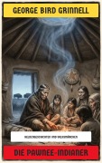 Cover-Bild zum Titel 'Die Pawnee-Indianer' von 'George Bird Grinnell'