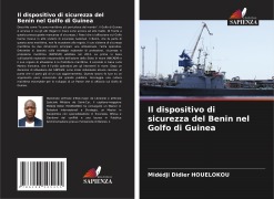 Cover-Bild zum Titel 'Il dispositivo di sicurezza del Benin nel Golfo di Guinea' von 'Midédji Didier Houèlokou'