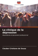 Cover-Bild zum Titel 'La clinique de la dépression' von 'Cleuber Cristiano de Sousa'