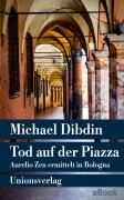 Cover-Bild zum Titel 'Tod auf der Piazza' von 'Michael Dibdin'