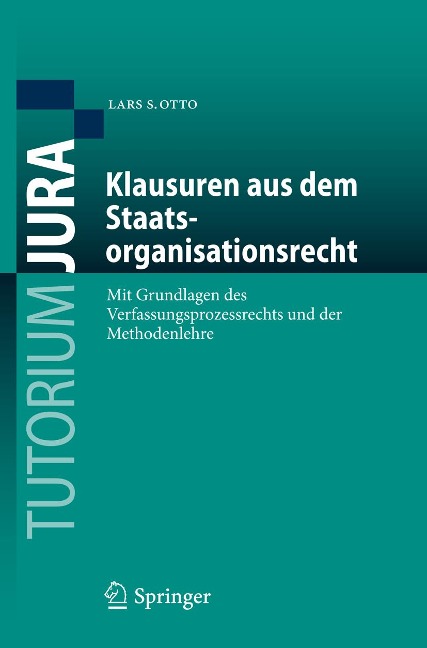 Klausuren aus dem Staatsorganisationsrecht - Lars S. Otto
