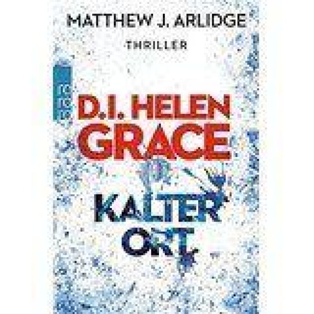 D.I. Helen Grace: Kalter Ort - Matthew J. Arlidge