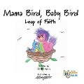 Mama Bird, Baby Bird - Blaise Harris