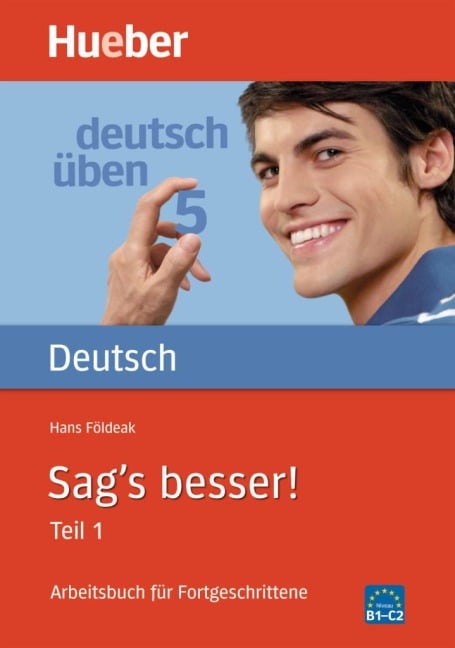 Deutsch üben 05. Sag's besser 1 - Hans Földeak