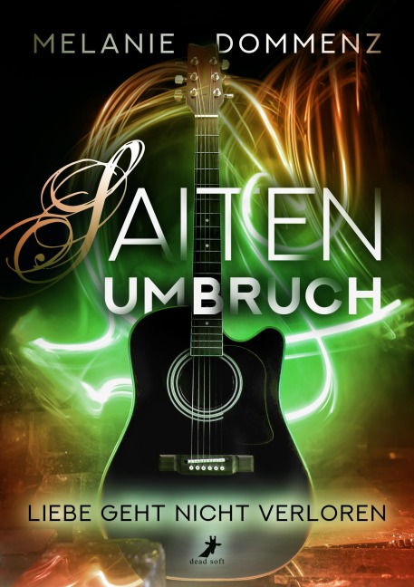 Saiten-Umbruch: Liebe geht nicht verloren - Melanie Dommenz
