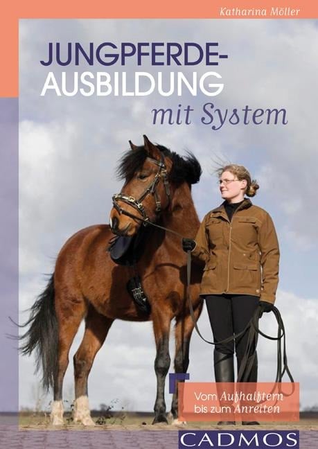 Jungpferdeausbildung mit System - Katharina Möller