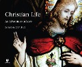 Christian Life: An Adventure in Love - Ilia Delio O. S. F.