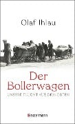 Cover-Bild zum Titel 'Der Bollerwagen. Unsere Flucht aus dem Osten' von 'Olaf Ihlau'