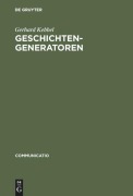 Geschichtengeneratoren - Gerhard Kebbel