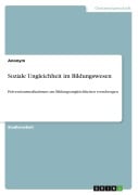 Cover-Bild zum Titel 'Soziale Ungleichheit im Bildungswesen' von 'Anonymous'