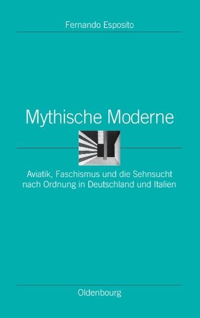 Mythische Moderne - Fernando Esposito