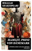 Hamlet, Prinz von Dänemark (Zweisprachige Ausgabe: Deutsch-Englisch) - William Shakespeare