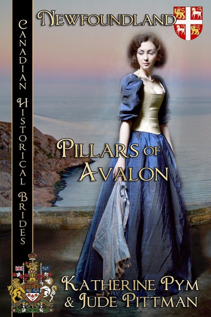 Pillars of Avalon, Canadian Historical Brides Newfoundland and Labrador - Katherine Pym