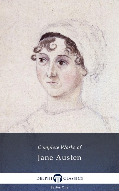 Delphi Complete Works of Jane Austen (Illustrated) - Jane Austen