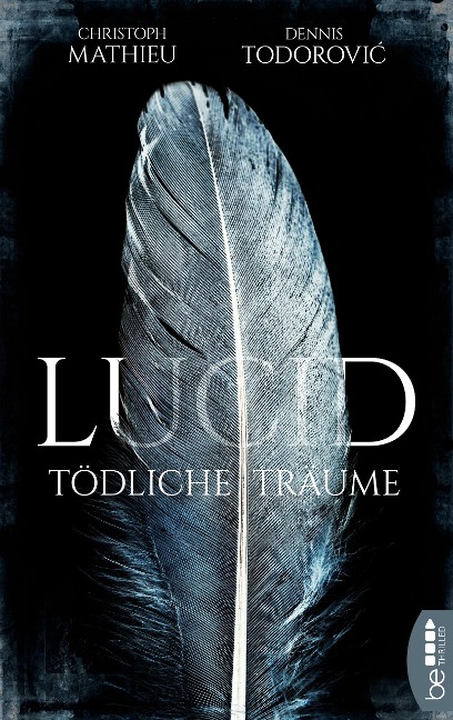Lucid - Tödliche Träume - Christoph Mathieu, Dennis Todorovic