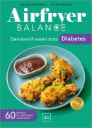 Cover-Bild zum Titel 'Airfryer Balance - Genussvoll essen trotz Diabetes' von ''