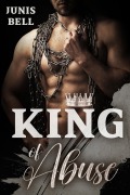 Cover-Bild zum Titel 'KING of Abuse' von 'Junis Bell'