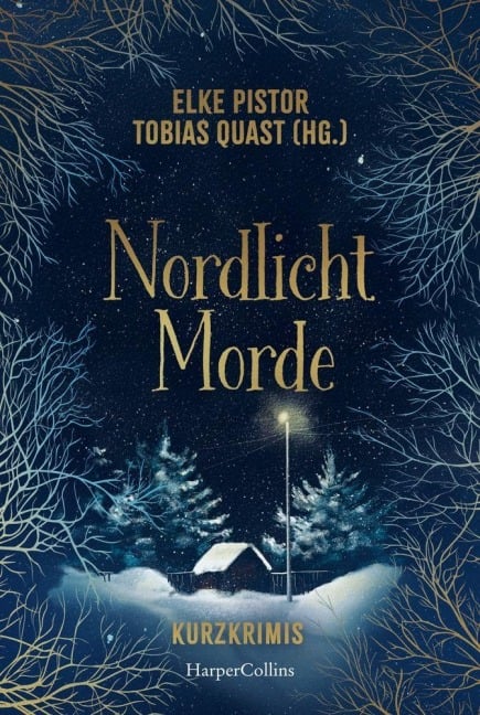 Nordlichtmorde. 20 Kurzkrimis - Elke Pistor, Cornelia Kuhnert, Thomas Kiehl, Anne Nørdby, Sunil Mann
