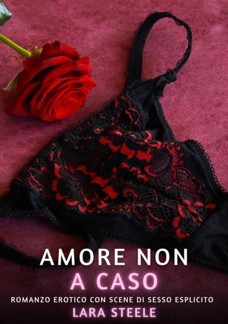 Amore non a Caso - Lara Steele