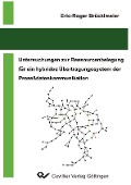 Cover-Bild zum Titel 'Untersuchungen zur Ressourcenbelegung für ein hybrides Übertragungssystem der Prozeßdatenkommunikation' von ''