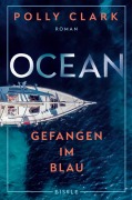 Cover-Bild zum Titel 'Ocean - Gefangen im Blau' von 'Polly Clark'
