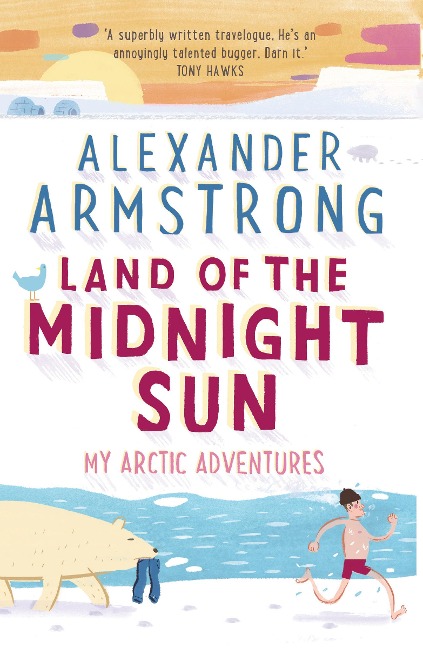 Land of the Midnight Sun - Alexander Armstrong