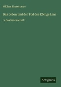 Cover-Bild zum Titel 'Das Leben und der Tod des Königs Lear' von 'William Shakespeare'