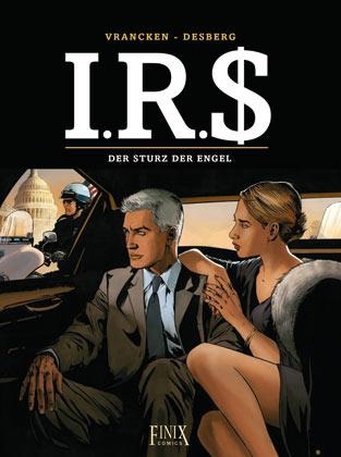 I.R.$./I.R.S. / Der Sturz der Engel - Stephen Desberg, Bernard Vrancken