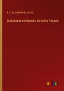 Cover-Bild zum Titel 'Dictionnaire élémentaire annamite-français' von 'R. P. Le Grand de La Liraÿe'
