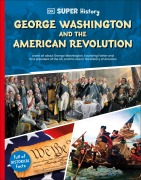 Cover-Bild zum Titel 'DK Super History George Washington and the American Revolution' von 'Dk'