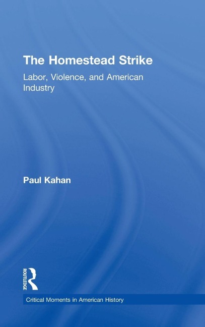 The Homestead Strike - Paul Kahan