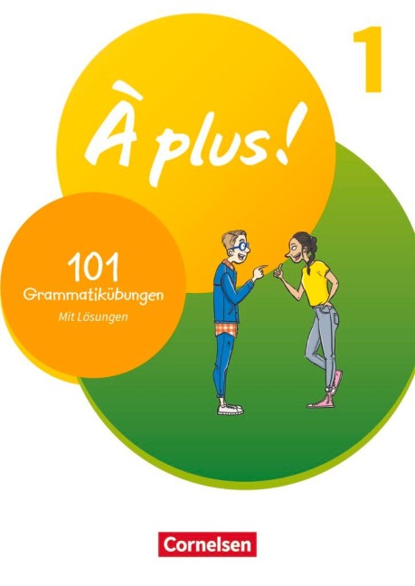 À plus ! 1. und 2. Fremdsprache. Band 1 - 101 Grammatikübungen - 