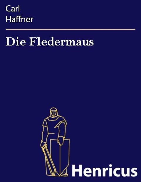 Die Fledermaus - Carl Haffner
