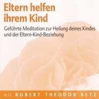 Eltern helfen ihrem Kind - Robert Theodor Betz