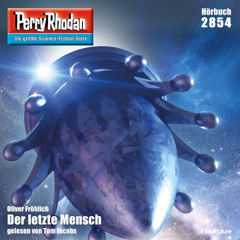 Perry Rhodan 2854: Der letzte Mensch - Oliver Fröhlich