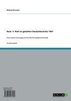 Rock 'n' Roll im geteilten Deutschland bis 1961 - Michael Brunnert