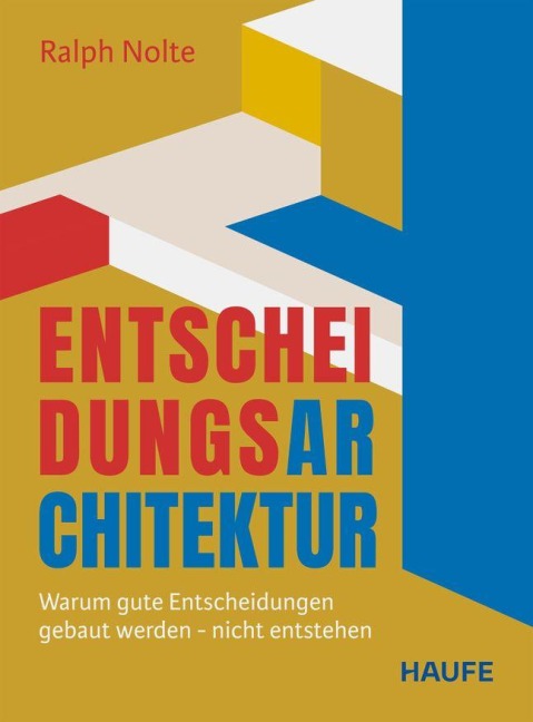 Entscheidungsarchitektur - Ralph Nolte