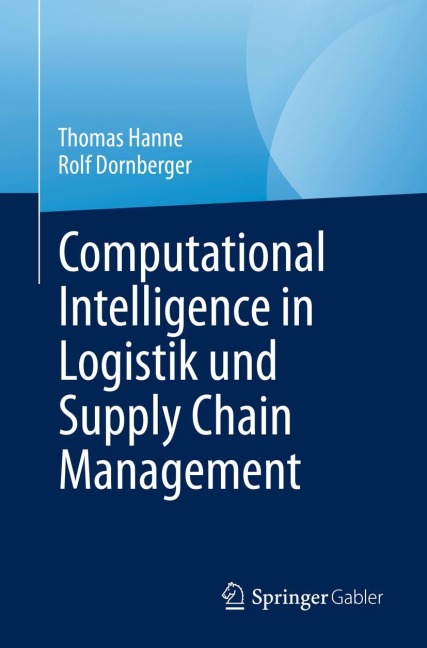 Computational Intelligence in Logistik und Supply Chain Management - Rolf Dornberger, Thomas Hanne