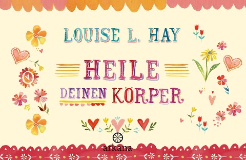 Heile Deinen Körper - Louise Hay