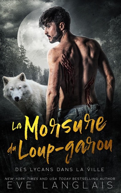 La Morsure du loup-garou - Eve Langlais