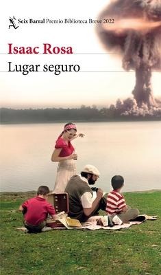 Lugar Seguro - Isaac Rosa