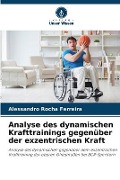 Cover-Bild zum Titel 'Analyse des dynamischen Krafttrainings gegenüber der exzentrischen Kraft' von 'Alessandro Rocha Ferreira'