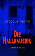 Cover-Bild zum Titel 'Die Hallbauerin (Krimi-Klasiker)' von 'Jodocus Temme'
