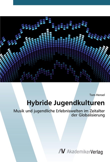 Hybride Jugendkulturen - Tom Hensel