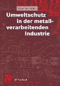 Cover-Bild zum Titel 'Umweltschutz in der metallverarbeitenden Industrie' von 'Klaus-Peter Müller'