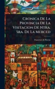 Cover-Bild zum Titel 'Cronica De La Provincia De La Visitacion De Ntra. Sra. De La Merced' von 'Francisco De Pareja'