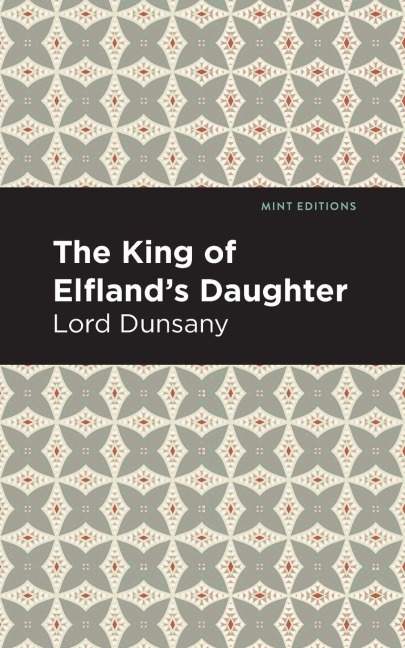 The King of Elfland's Daughter - Lord Dunsany